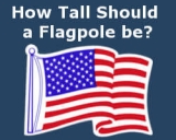 How Tall Should a Flagpole be?